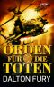 [Delta Force 02] • Orden für die Toten · Thriller (German Edition)